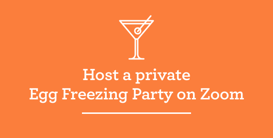 Host a private Egg Freezing Party on Zoom